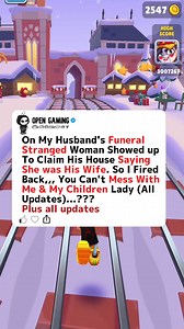 5.5K views · 45 reactions | On My Husband's Funeral Stranged Woman Showed up To Claim His House Saying She was His Wife. So I Fired Back,,, You Can't Mess With Me & My Children Lady (All Updates)...??? #REDDITFB #redditreading #redditvideo | Open Gaming | Facebook