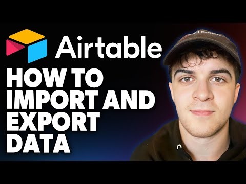 Airtable Tutorial - How to Import and Export Data [2025 Full Guide]