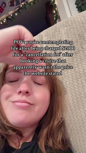 Honestly feel this is grounds for suing 😅😅😅 bc how do you state it’s one price and then say JK you owe me 4 times the amount and if you cancel you don’t get your money back??? 🤪🤪 #cruise #frustration #scam #sad #fyp