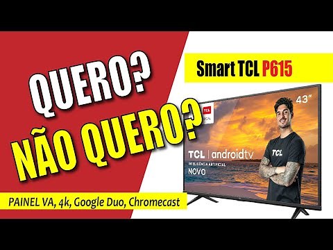 Smart TV LED 43 TCL 43P615 - Google Duo e Alexa agora também na TCL. (VALE A PENA?)