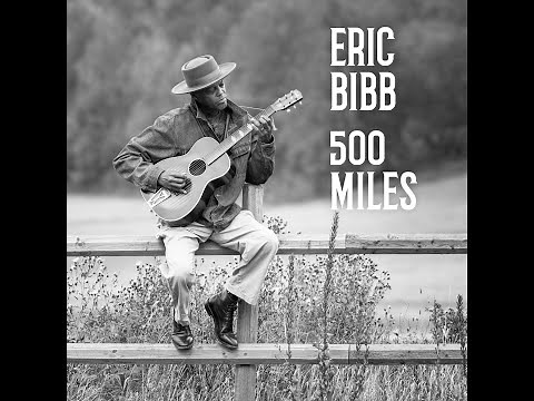 Eric Bibb - 500 Miles (Official Music Video)