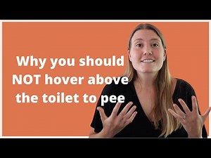 Is It Bad To Hover Pee? Why You Should NOT Hover Above The Toilet Seat To Pee (Pelvic PSA 8)