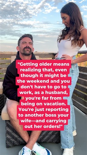 Getting Older Means Your Wife Becomes Your New Boss 😂