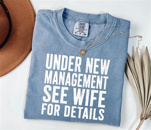 Under New Management Shirt Funny Groom Gift Wedding Humor Marriage Tee Husband Apparel - Etsy