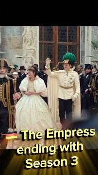 📺 YOUTUBE TITLEThe Empress Officially Ending With Season 3 on Netflix