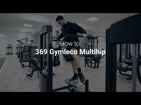 HOW TO USE GYM MACHINES: The Multihip