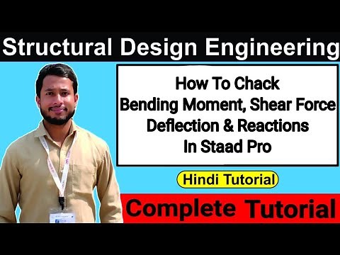 How To Check Bending Moment, Shear Force, Deflection & Reactions In Staad Pro | Er Mohd Abid