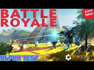★NEUER SPIELMODUS★ ROBOCRAFT ROYAL 2018 ALPHA TEST