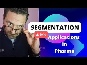 Segmentation & it's applications in the Pharmaceutical industry