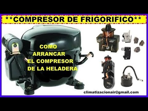 🌍✔ CÓMO ARRANCAR UN COMPRESOR DEL FRIGORIFICO - NEVERA - CON SUS DISPOSITIVOS Y CIRCUITO ELÉCTRICO⚡