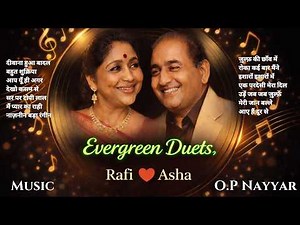 Best of Mohammed Rafi & Asha Bhosle Duets | O.P. Nayyar Songs Collection