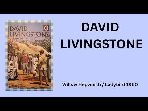 DAVID LIVINGSTONE - Wills & Hepworth / Ladybird (1960)