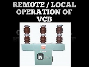LOCAL AND REMOTE OPERATION OF VCB ‪@electricalknowledge2672‬