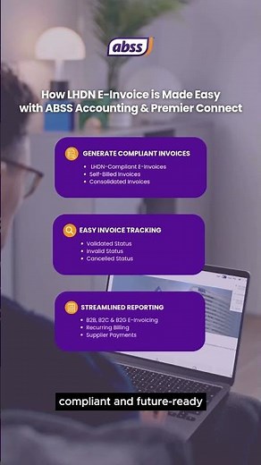 Stay Compliant with LHDN E-Invoice using ABSS Accounting & Premier Connect #lhdn #einvoicing