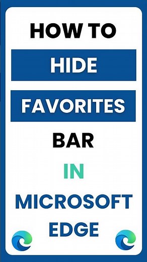 How Do I Hide the Favorites Bar in Microsoft Edge?