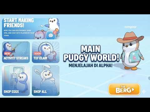 🐧 Jalan-Jalan di Pudgy World Alpha! | Chill & Main Bareng Pengu