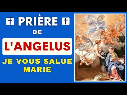 ✨ JE VOUS SALUE MARIE Prière de l’ANGELUS ✨