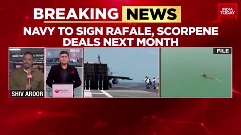 India to finalise deal for Rafale Marine jets and Scorpene submarines