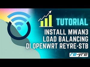 Tutorial Install Mwan3 Load Balancing Di OpenWrt REYRE-STB