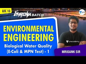 Biological Water Quality (E-Coli and MPN Test) -1 | L:13 | Environmental Engineering | Mrigank Sir