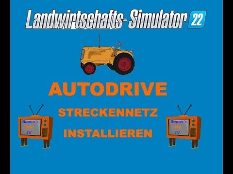 LS22 Autodrive Streckennetz installieren