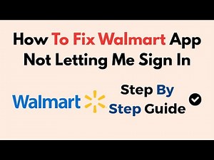 How To Fix Walmart App Not Letting Me Sign In