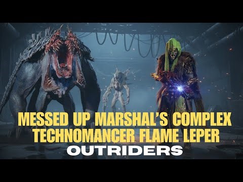 How did I Mess Up? Outriders Technomancer Flame Leper - The Marshal's Complex #outriders