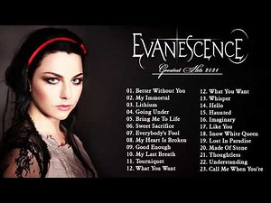 Evanescence Greatest Hits Full Album - Best songs of Evanescence HD/HQ
