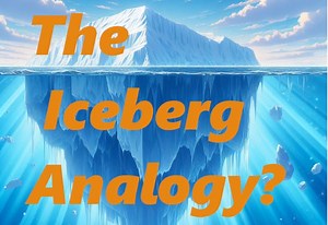 The Iceberg Analogy