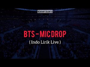 BTS - MIC DROP (INDO LIRIK LIVE)