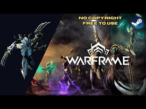 Warframe - NO COPYRIGHT GAMEPLAY - FREE TO USE