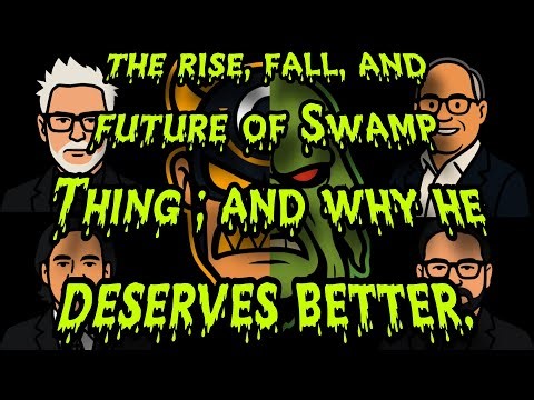 The Rise, Fall And Future Of Swamp Thing; And Why He Deserves Better