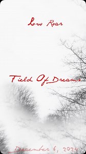 1.2K views · 448 reactions | Field Of Dreams, the first single from the new Low Roar album, is out December 6, 2024! | Low Roar | Facebook