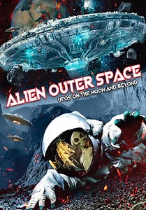 Alien Outer Space: UFOs on the Moon and Beyond (2023)