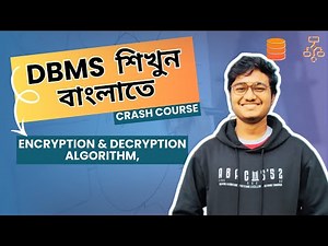Encryption- Decryption Algorithm in Bangla || Database Management System Crash Course || CSE