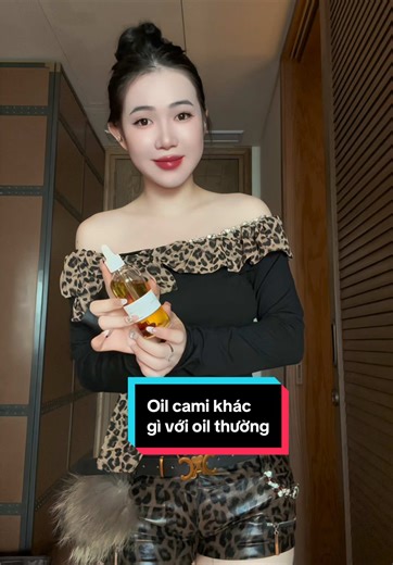 Khám Phá Sự Khác Biệt Của Oil Cami Và Oil Thường