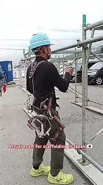 Actual exam for scaffolding in Japan 🇯🇵