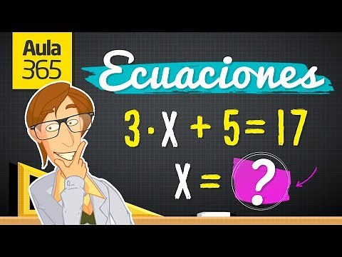 ¿Cómo se resuelven las Ecuaciones? | Videos Educativos Aula365