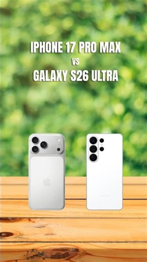 iPhone 17 pro max vs Galaxy s26 ultra. Which wins write your answer in the comments.