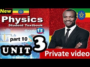 END of UNIT 3 QUESTIONS GRADE 11 Physics || Part 10 ‪@alphaethiopianeducation‬
