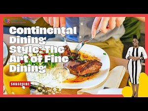Continental Dining Style: The Art of Fine Dining