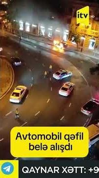 Bakıda avtomobilin alova büründüyü anlar kameraya düşdü