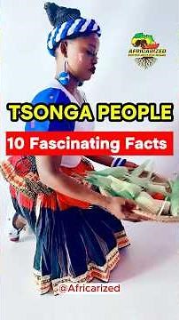 10 Fascinating Facts About Tsonga People | Africarized