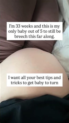 Best tips to get baby to flip?!