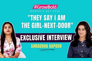 Shraddha Kapoor on Women's Day: I Want to Own it All | Exclusive Interview - #GrowBold
