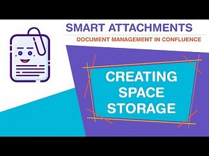 Smart Attachments for Confluence - Creating a space storage for documents