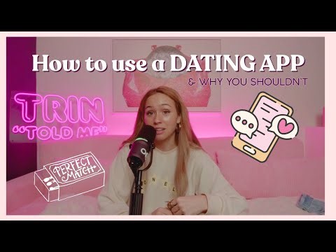 DATING APPS... how to use them & why I hate them
