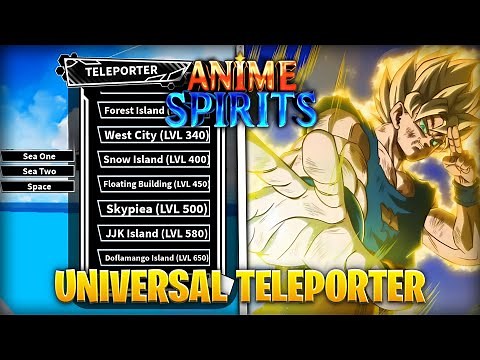 Anime Spirits | UNIVERSAL TELEPORTER | Tutorial How to Catch & Release Universal Teleport in Sea1...