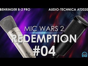 MIC WARS 2 | BEHRINGER B-2 PRO vs. AUDIO-TECHNICA AT2020 (WAR #04)
