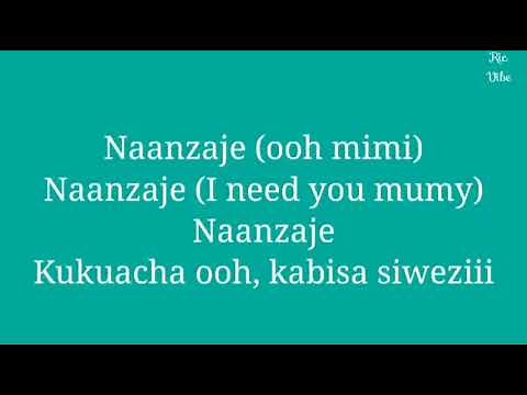 Diamond platnumz_ Naanzaje (lyrics) #Naanzaje